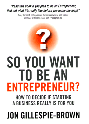 So you want to be an entrepreneur So you want to be an entrepreneur