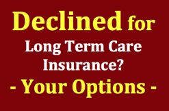 Declined for Long Term Care Insurance? Watch AALTCI Video.