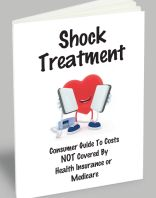 Shock Treatment consumer guide reveals costs not covered by Medicare Health Insurance