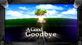 A Good Goodbye TV opening