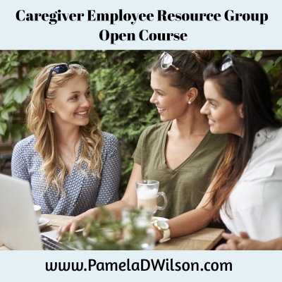 Caregiver Employee Resource Group Open Course