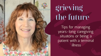 Grieving The Future: Patient and Caregiver Tips