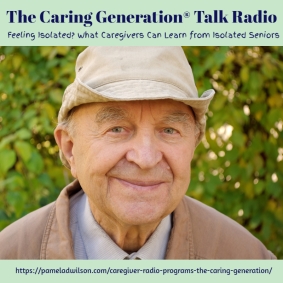 What Caregivers Can Learn From Isolated Seniors