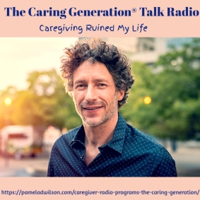 Caregiving Ruined My Life