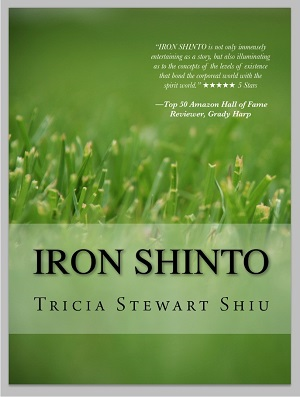 ‘Iron Shinto’ is a Young Adult Sci-Fi Fantasy Mystical Adventure Series by author Tricia Stewart Shiu