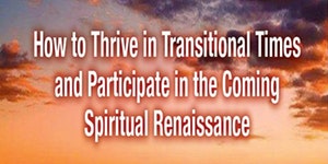 How to Thrive In Transitional Times