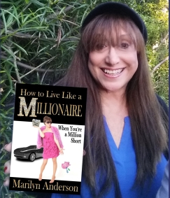 Author Marilyn Anderson and her book, How to Live Like a MILLIONAIRE When You