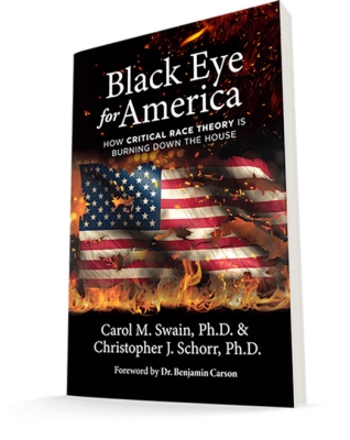 Black Eye for America: How Critical Race Theory is Burning Down the House, now available