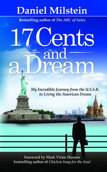 ‘17 Cents and a Dream: My Incredible Journey from the U.S.S.R. to Living the American Dream’