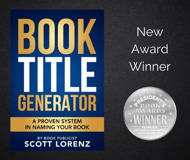 ‘Book Title Generator,’ by Book Publicist Scott Lorenz, Garners FAPA 2021 President’s Silver Award in Reference Category