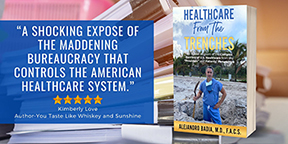 New Book, ‘Healthcare From The Trenches’ Challenges the Entrenched Bureaucracy in the U.S. Healthcare System