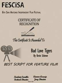 Kevin Schewe’s ‘Bad Love Tigers’  Wins 11th Intl. Award: Best Script for Feature Film, San Antonio Ind. Film Festival, Ecuador