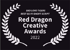 Kevin Schewe’s ‘Bad Love Tigers’ Wins BEST SCI-FI SHORT SCRIPT at Red Dragon Creative Awards in Dallas