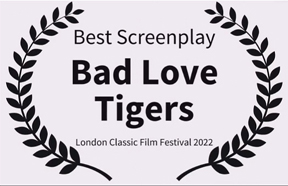 Kevin Schewe’s ‘Bad Love Tigers’ Wins BEST SCREENPLAY at London Classic Film Festival