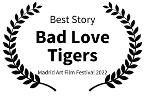 Kevin Schewe’s ‘Bad Love Tigers’ Wins BEST STORY SCREENPLAY AWARD at ‘The Madrid Art Film Festival’
