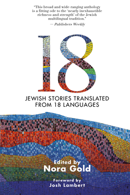 A Multilingual Journey Through Jewish Culture: Review of Nora Gold’s 18: Jewish Stories Translated from 18 Languages