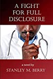 Review of A Fight For Full Disclosure