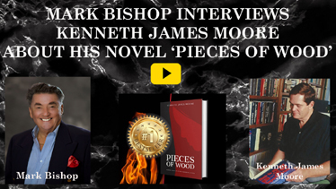 ‘Pieces of Wood’ Author Kenneth James Moore Interviewed by Mark Bishop of Tucson Business RadioX