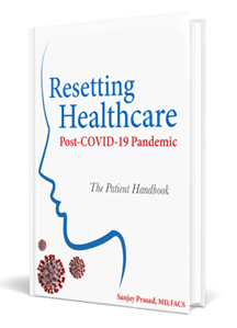 ‘Your Primary Care Physician and Surgeon May Not Always Be Right’ says Dr. Sanjay Prasad