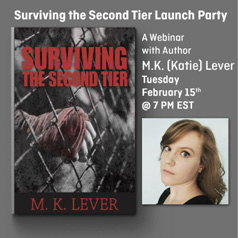‘Surviving the Second Tier’ Launch Party Webinar with M.K. Lever, Tuesday, Feb. 15 at 7:00 pm EST