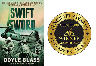 ‘Swift Sword’ Wins PenCraft Book of the Year Award in ‘Non-Fiction-Biography’ Genre, True Story of Marines of MIKE 3/5, Vietnam