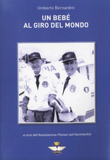 Aviation Legends Umberto Bernardini & Giorgio Bertolaso in New Book,‘Round the World & Across Russia in 21 Days, 30 Years Later