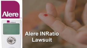 Alere Lawsuit Claims Incorrect INRatio Results Caused Injuries and Deaths