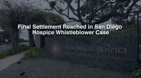 Baum Hedlund Announces Final Settlement in San Diego Hospice Whistleblower Case