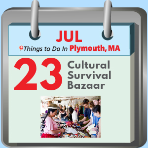 Plymouth, MA Cultural Survival Bazaar
