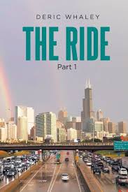 The Ride by Deric Whaley.