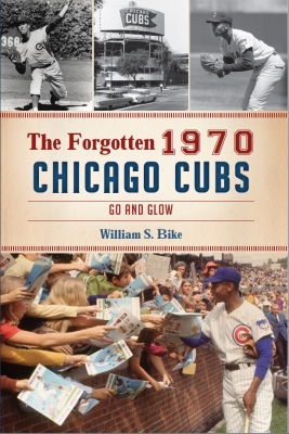 The Forgotten 1970 Chicago Cubs: Go and Glow.