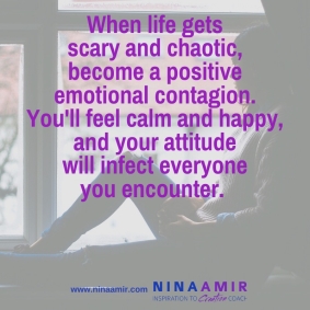 Be a positive contagion.