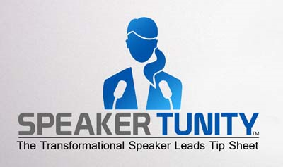 Join SpeakerTunity, the  transformational speaker leads tip sheet. Get more speaking engagements!