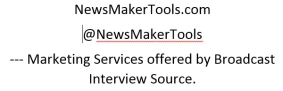 NewsMakerTools.com    @NewsMakerTools --- Marketing Services offered by Broadcast Interview Source.