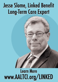 Linked benefit long-term care expert, Jesse Slome