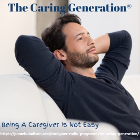 Being a Caregiver is Not Easy