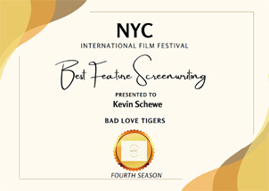 Kevin Schewe’s ‘Bad Love Tigers’ Wins 17th Award for Best Feature Screenwriting at NYCinternational Film Festival