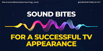 Snappy Sound Bites Will Turn a TV Interview Into A Huge Success Says Book Publicist Scott Lorenz
