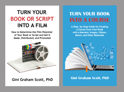 Turn Your Book or Script into a Film and Turn Your Book Into a Course