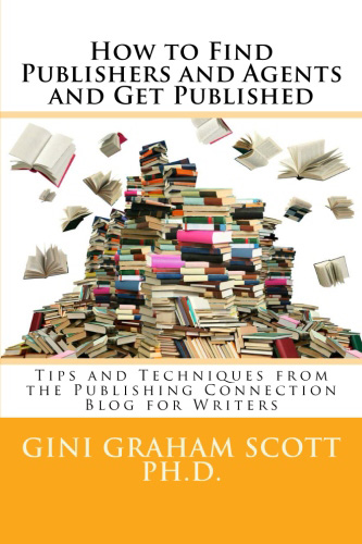 How to Find Publishers and Agents and Get Published