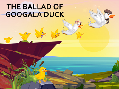 Ballad of Googala Duck Video Intro