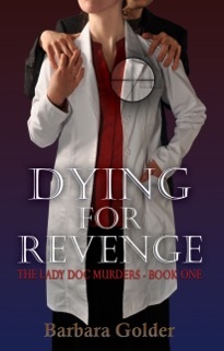 Barbara Golder Author of Dying For Revenge Barbara Golder Author of Dying For Revenge
