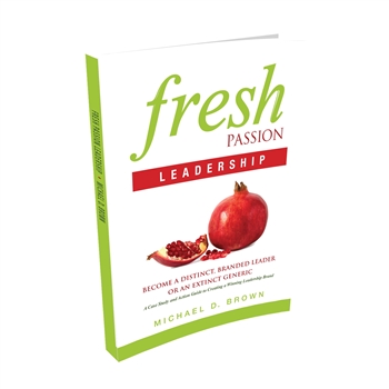 Michael D. Brown -Fresh Customer Service - Fresh Passion -Get A Brand or Die a Generic
