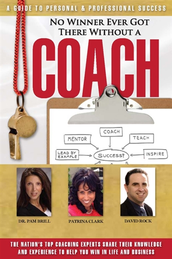 No Winner Ever Got There Without a Coach No Winner Ever Got There Without a Coach