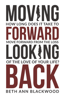 Beth Ann Blackwood -- Author of 'Moving Forward Looking Back'