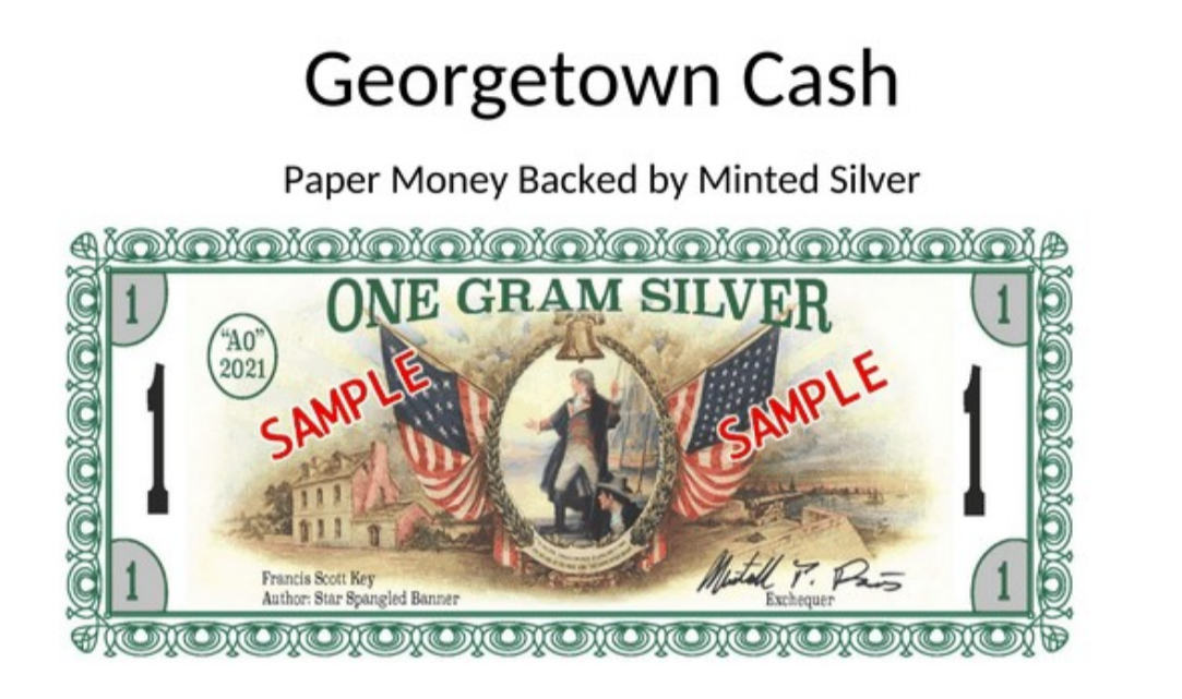 Georgetown Cash -- Paper Money Backed by Silver