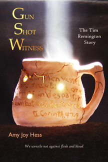 Amy Joy Hess, Author of 'Gun Shot Witness -- The Tim Remington Story'