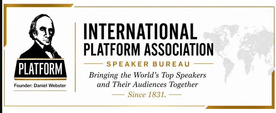 International Platform Association Speaker Bureau -- InternationalPlatform.org